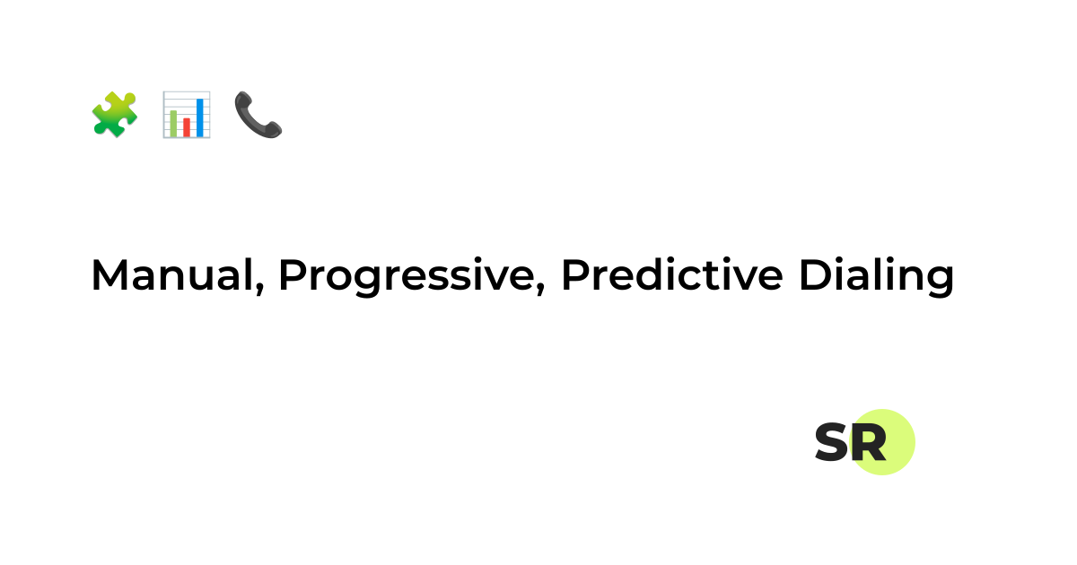 Manual, Progressive, Predictive Dialing | SalesRender CRM