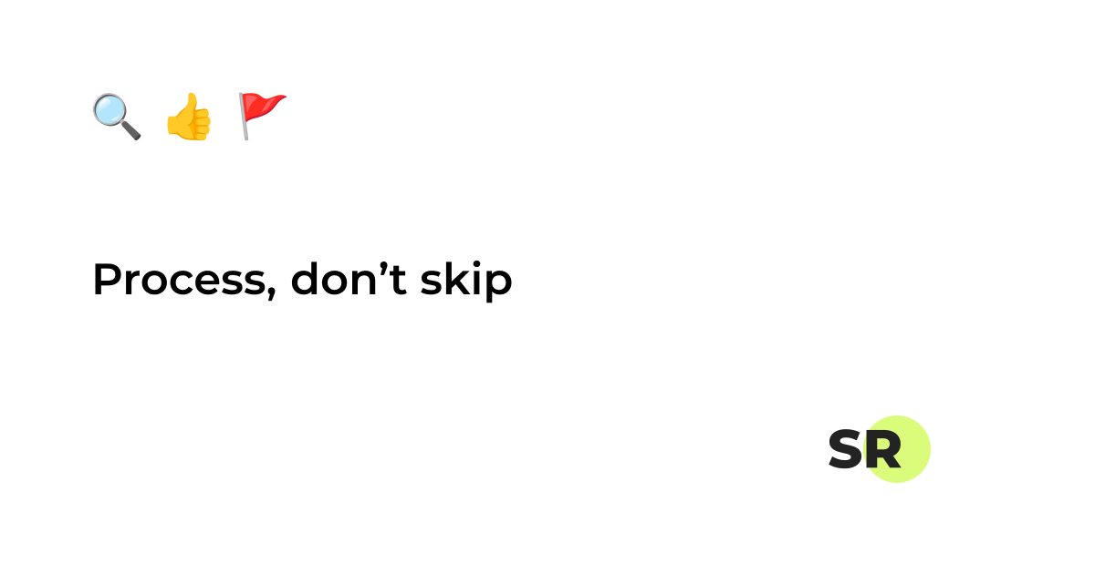 Process, don’t skip | SalesRender CRM